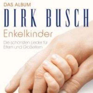 Busch, D: Enkelkinder-Das Album