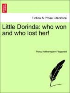 Fitzgerald, P: Little Dorinda: who won and who lost her!