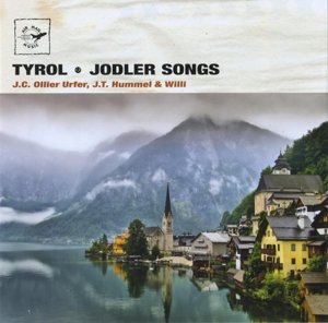 Tyrol-Jodler Songs