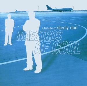 Maestros Of Cool-Tribute To Steely Dan