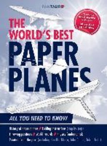 The World`s Best Paper Planes