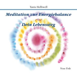 Meditation zur Energiebalance/ Dein Lebensweg