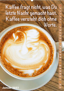 Bohnen, Schaum & Plätzchen: Kaffeegenuss (Premium, hochwertiger DIN A2 Wandkalender 2023, Kunstdruck in Hochglanz)