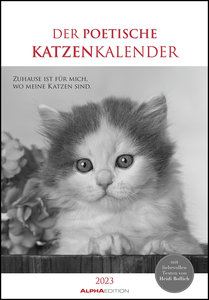 Der poetische Katzenkalender 2023 - Bild-Kalender 23,7x34 cm - mit schönen Zitaten - schwarz-weiß - Wandkalender - mit Platz für Notizen - Alpha Edition