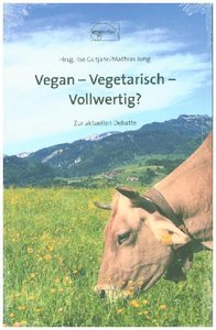 Vegan - Vegetarisch - Vollwertig