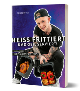 Heiß frittiert und geil serviert!