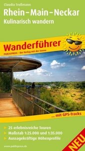 PublicPress Wanderführer Rhein - Main - Neckar, Kulinarisch Wandern