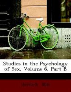 Studies in the Psychology of Sex, Volume 6, Part B