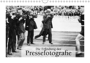 Die Erfindung der Pressefotografie - Aus der Sammlung Ullstein 1894-1945