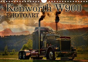 Kenworth W900 PHOTOART (Wandkalender 2021 DIN A4 quer)