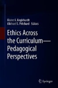 Ethics Across the Curriculum—Pedagogical Perspectives