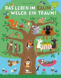 Das Leben im Baum, welch ein Traum! (Pappbuch)