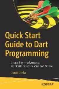 Quick Start Guide to Dart Programming
