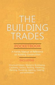 Anon.: Building Trades Pocketbook - A Handy Manual of Refere