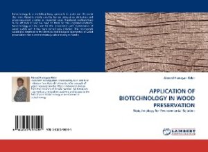 APPLICATION OF BIOTECHNOLOGY IN WOOD PRESERVATION