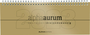 Tisch-Querkalender alpha aurum 2023 - Büro-Planer 29,7x10,5 cm - Tisch-Kalender - 1 Woche 2 Seiten - gold - Ringbindung - Alpha Edition