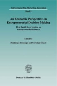 An Economic Perspective on Entrepreneurial Decision Making.