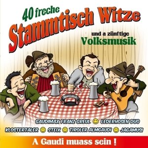 40 freche Stammtischwitze und a zünftige Volksmusik, 1 Audio-CD. Folge.1