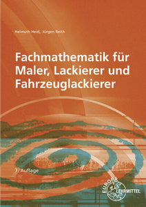 Fachmathematik für Maler, Lackierer und Fahrzeuglackierer