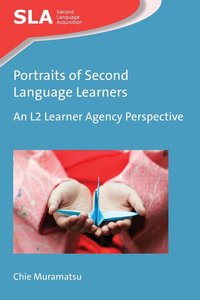 Portraits of Second Language Learners: An L2 Learner Agency Perspective