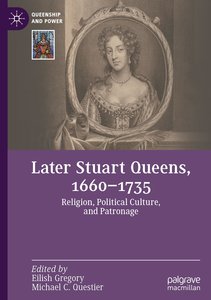 Later Stuart Queens, 1660–1735