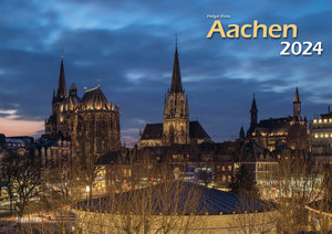 Aachen 2024 Bildkalender A3 quer, spiralgebunden