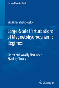 Large-Scale Perturbations of Magnetohydrodynamic Regimes