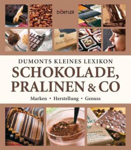 DuMonts kleines Lexikon Schokolade, Pralinen & Co.