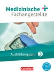 Medizinische Fachangestellte - Neue Ausgabe - 3. Ausbildungsjahr Jahrgangsband - Schülerbuch - Mit PagePlayer-App