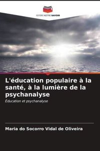 L'éducation populaire à la santé, à la lumière de la psychanalyse