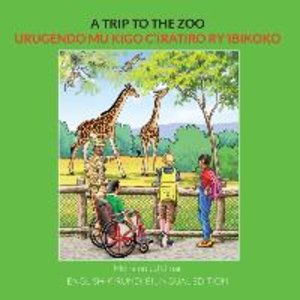 A Trip to the Zoo: English-Kirundi Bilingual Edition