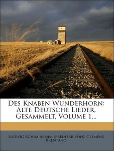 Des Knaben Wunderhorn: Alte Deutsche Lieder