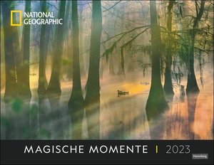 Magic Moments Posterkalender National Geographic 2023. Besondere Lichtverhältnisse, eingefangen in traumhaften Landschaftsfotos. Hochwertiger Fotokalender