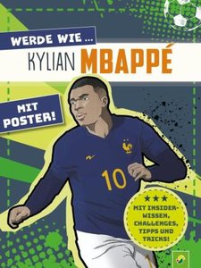 Werde wie ... Kylian Mbappé   Mit Poster