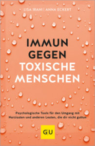 Immun gegen toxische Menschen