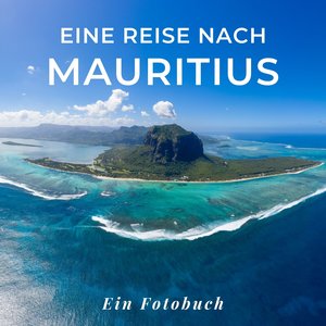 Eine Reise nach Mauritius