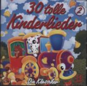 30 tolle Kinderlieder, 1 Audio-CD. Vol.2