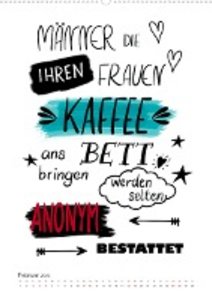 Kaffee liebt dich (Premium, hochwertiger DIN A2 Wandkalender 2023, Kunstdruck in Hochglanz)