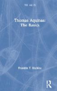 Thomas Aquinas: The Basics