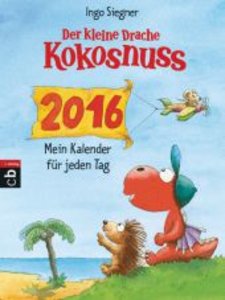 Der kleine Drache Kokosnuss - Mein Kalender für jeden Tag 2016