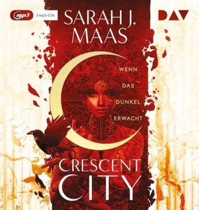 Crescent City - Teil 1: Wenn das Dunkel erwacht, 3 Audio-CD, 3 MP3