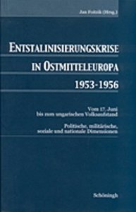 Entstalinisierungskrise in Ostmitteleuropa 1953-1956