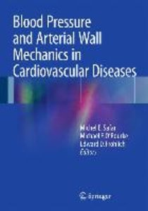 Blood Pressure and Arterial Wall Mechanics in Cardiovascular Diseases