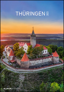 Thüringen 2023 - Bild-Kalender 23,7x34 cm - Regional-Kalender - Wandkalender - mit Platz für Notizen - Alpha Edition