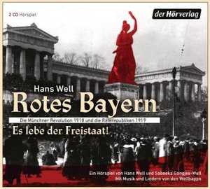 Rotes Bayern - Es lebe der Freistaat