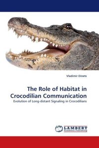 The Role of Habitat in Crocodilian Communication