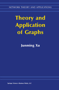 Theory and Application of Graphs