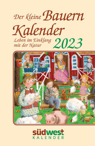 Der kleine Bauernkalender 2023 - Leben im Einklang mit der Natur - Taschenkalender im praktischen Format 10,0 x 15,5 cm