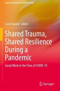 Shared Trauma, Shared Resilience During a Pandemic