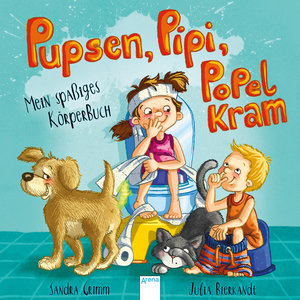 Pupsen, Pipi, Popelkram - Mein spaßiges Körperbuch